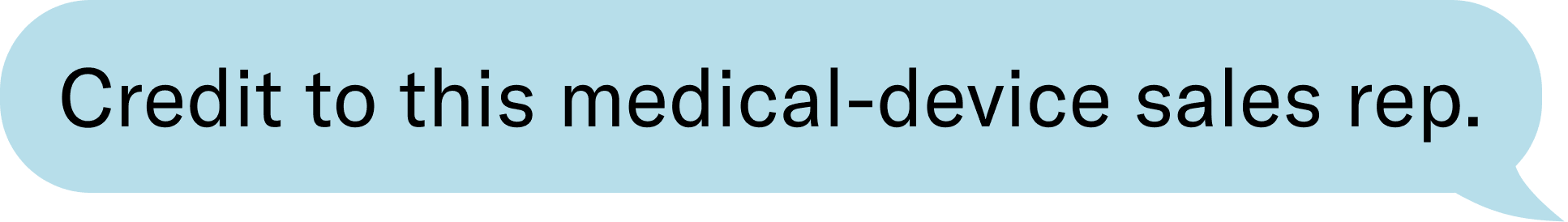 Credit to this medical-device sales rep.