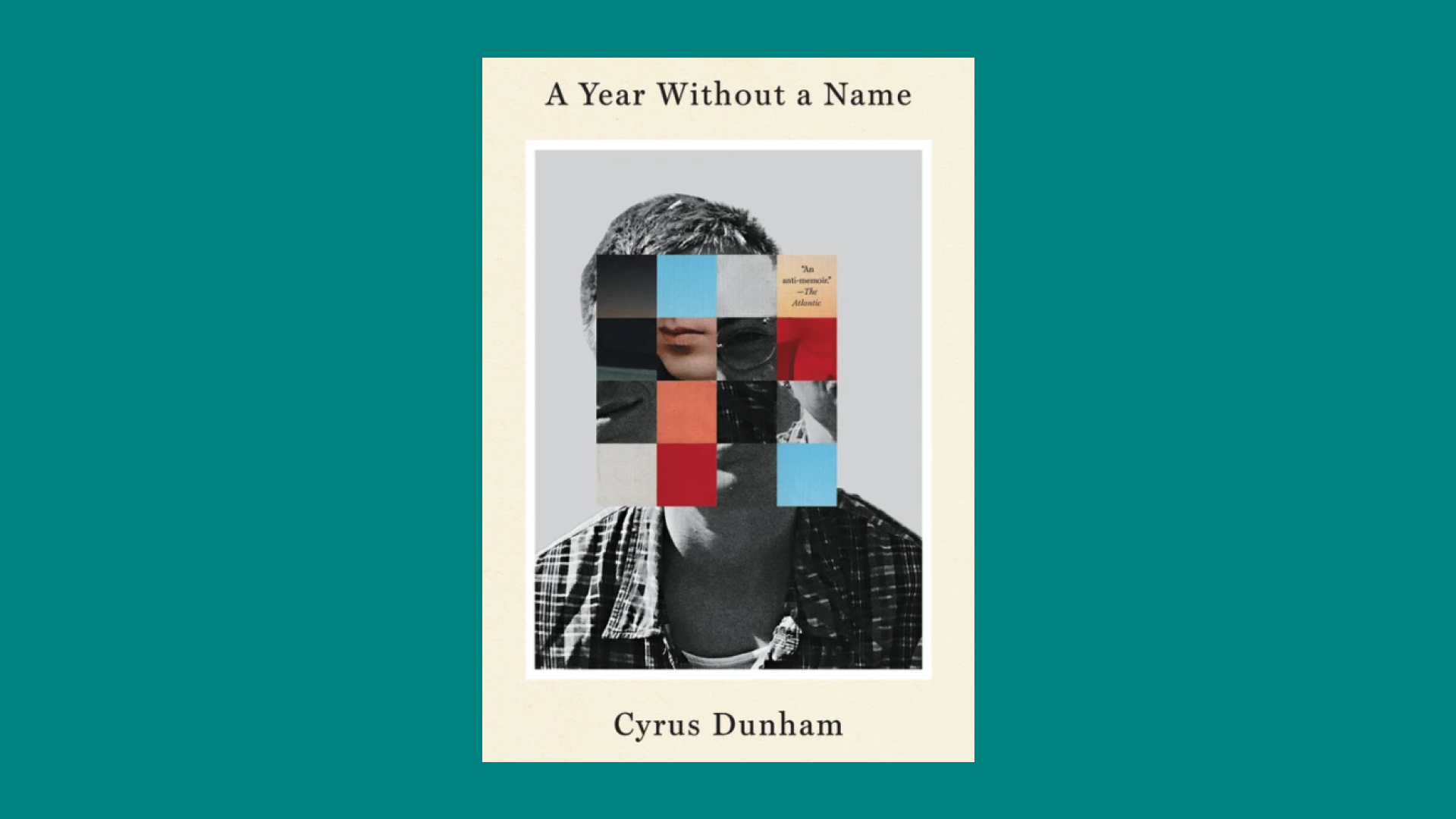 “A Year Without a Name” by Cyrus Dunham 