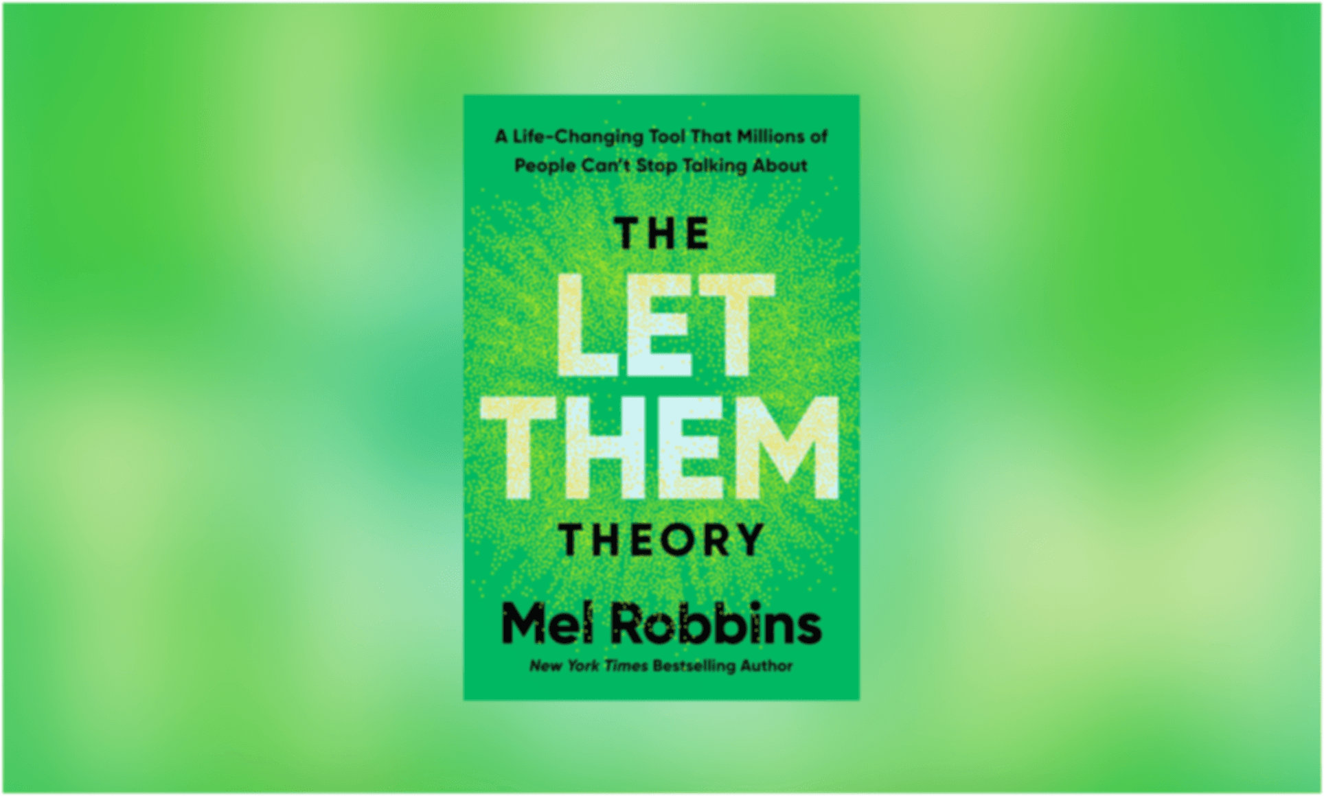 The Let Them Theory: A Life-Changing Tool That Millions of People Can't Stop Talking About