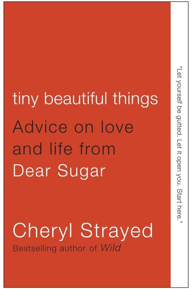 Tiny Beautiful Things by Cheryl Strayed