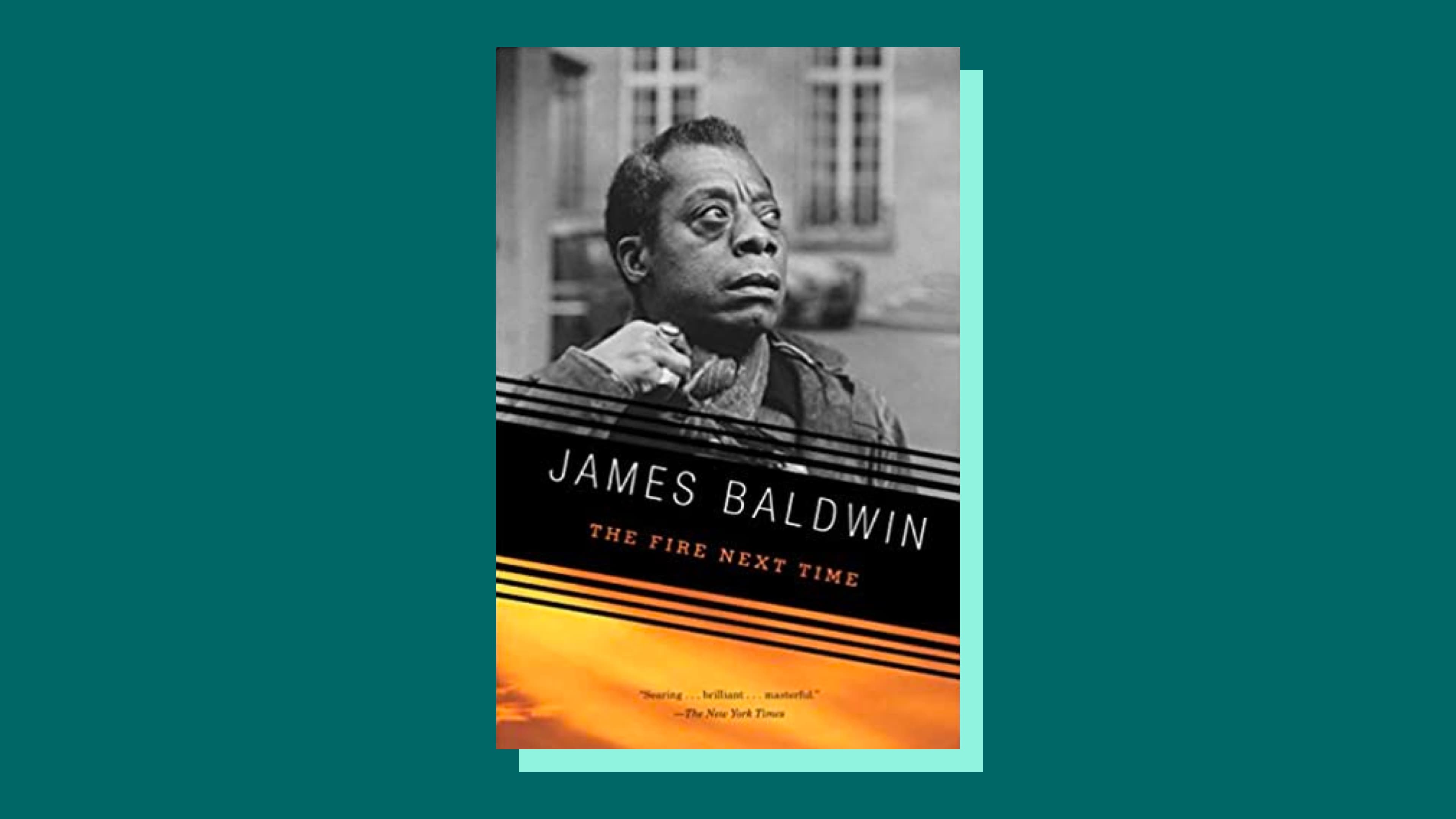 “The Fire Next Time” by James Baldwin