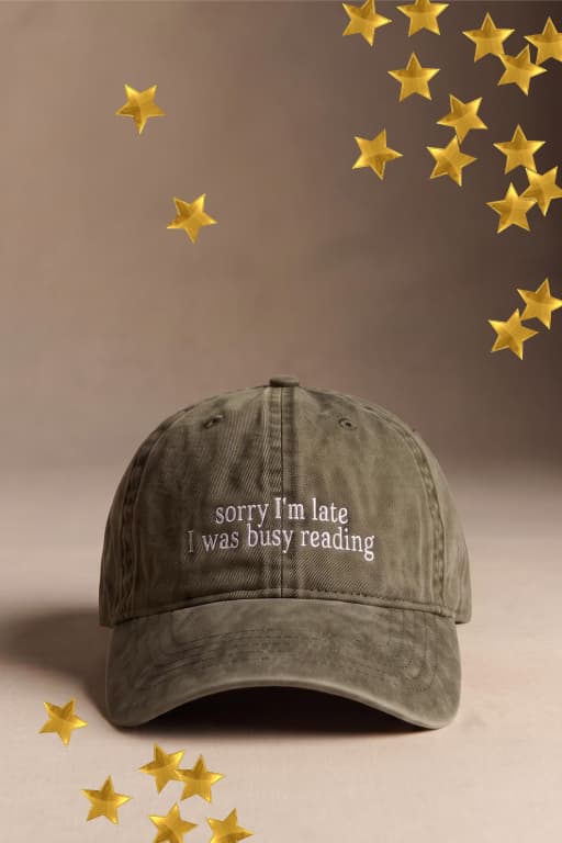 Sorry I'm Late I Was Busy Reading Embroidered Hat